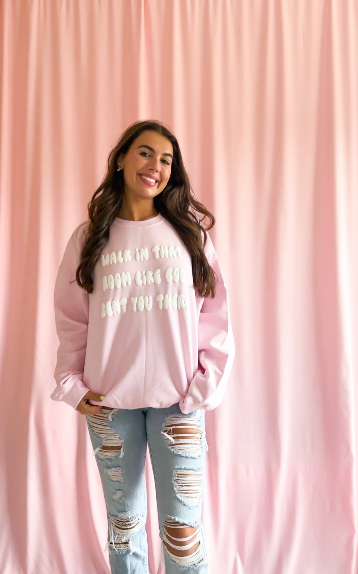 Walk In That Room Like God Sent You There Sweatshirt