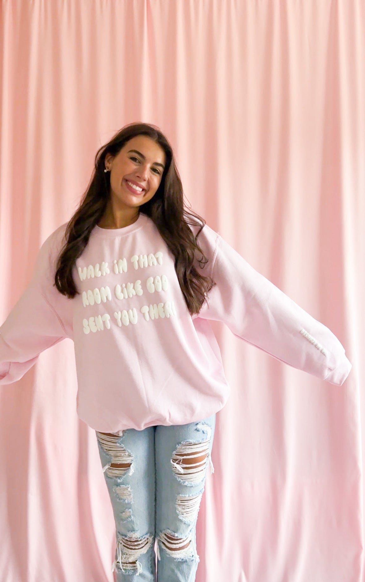 Walk In That Room Like God Sent You There Sweatshirt