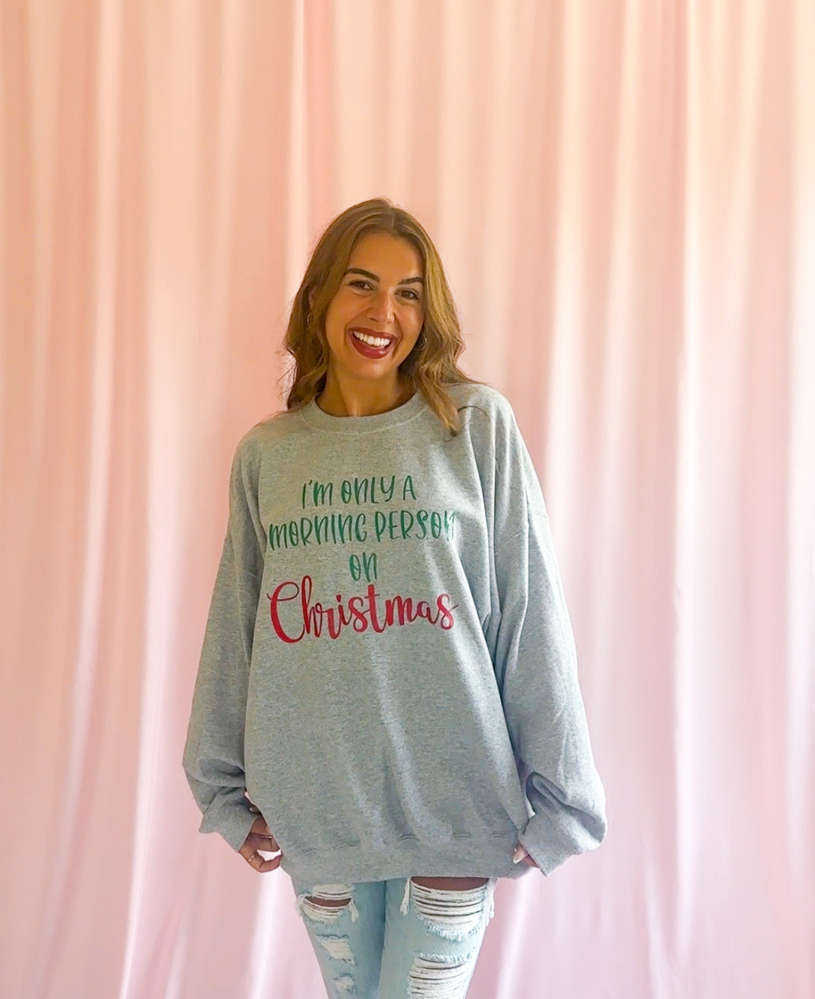 I'm Only a Morning Person on Christmas Sweatshirt