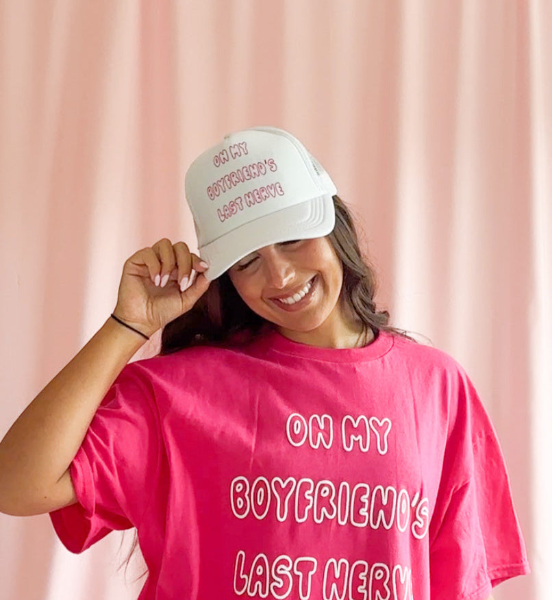 On my Boyfriend's Last Nerve White Trucker Hat Women