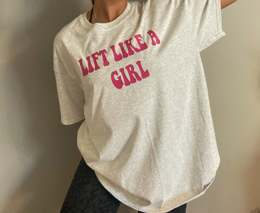 Lift Like a Girl Tee