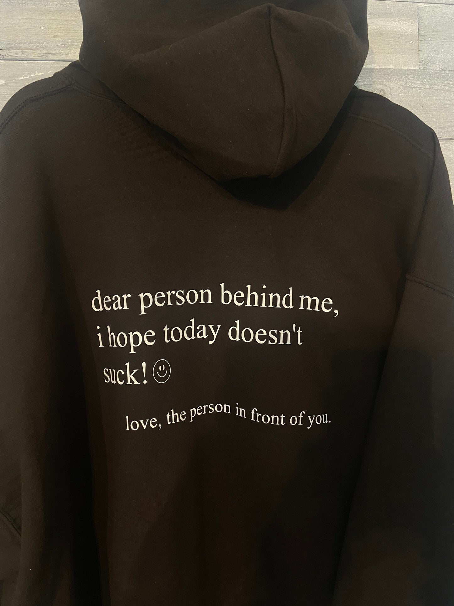 Dear Person Behind Me Hoodie