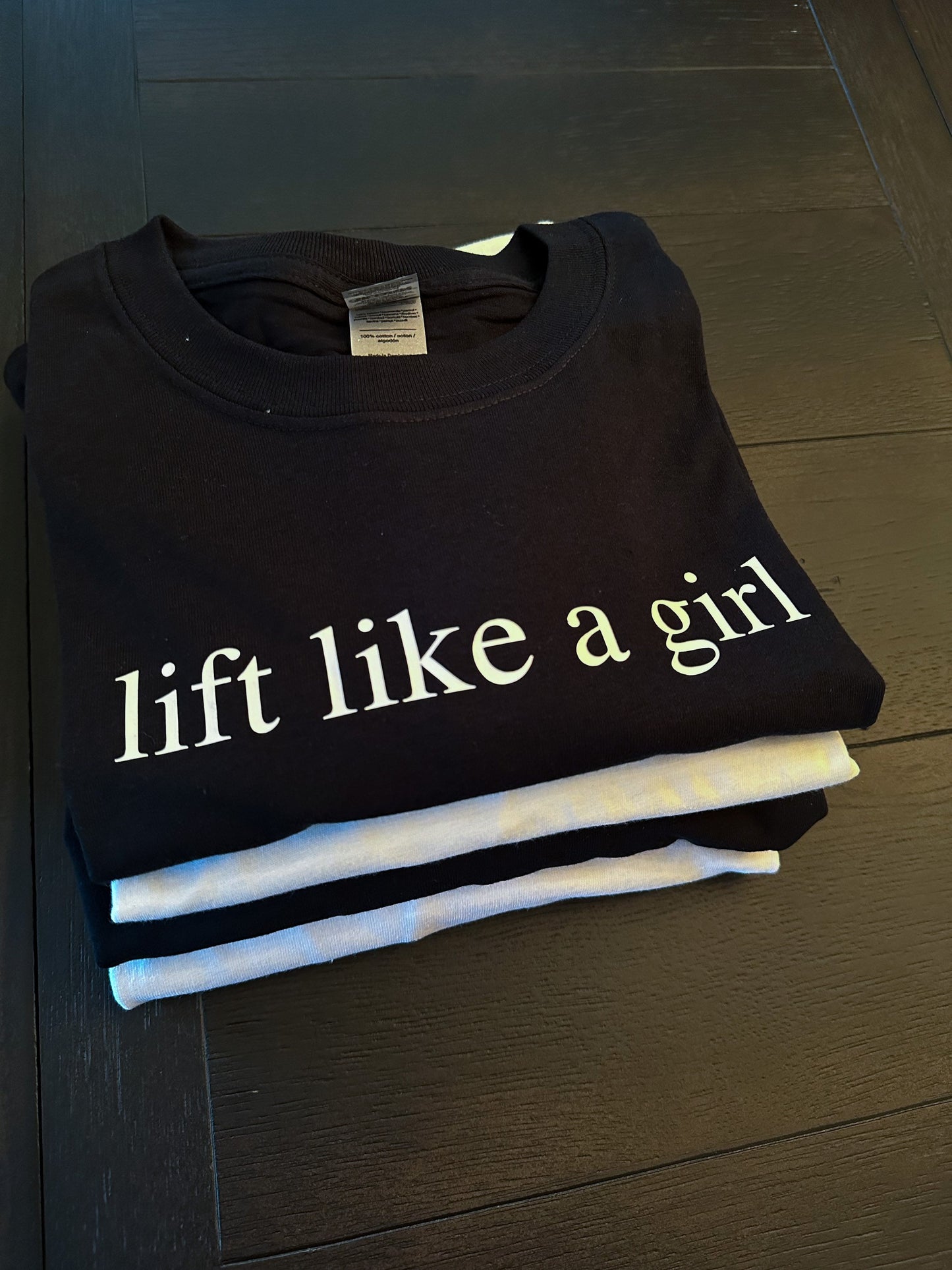 Lift like a Girl Gym Tshirt