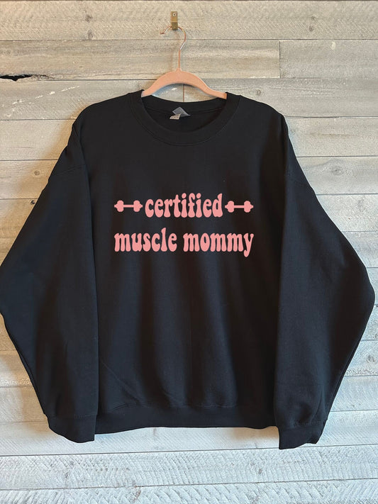 Certified Muscle Mommy Sweatshirt