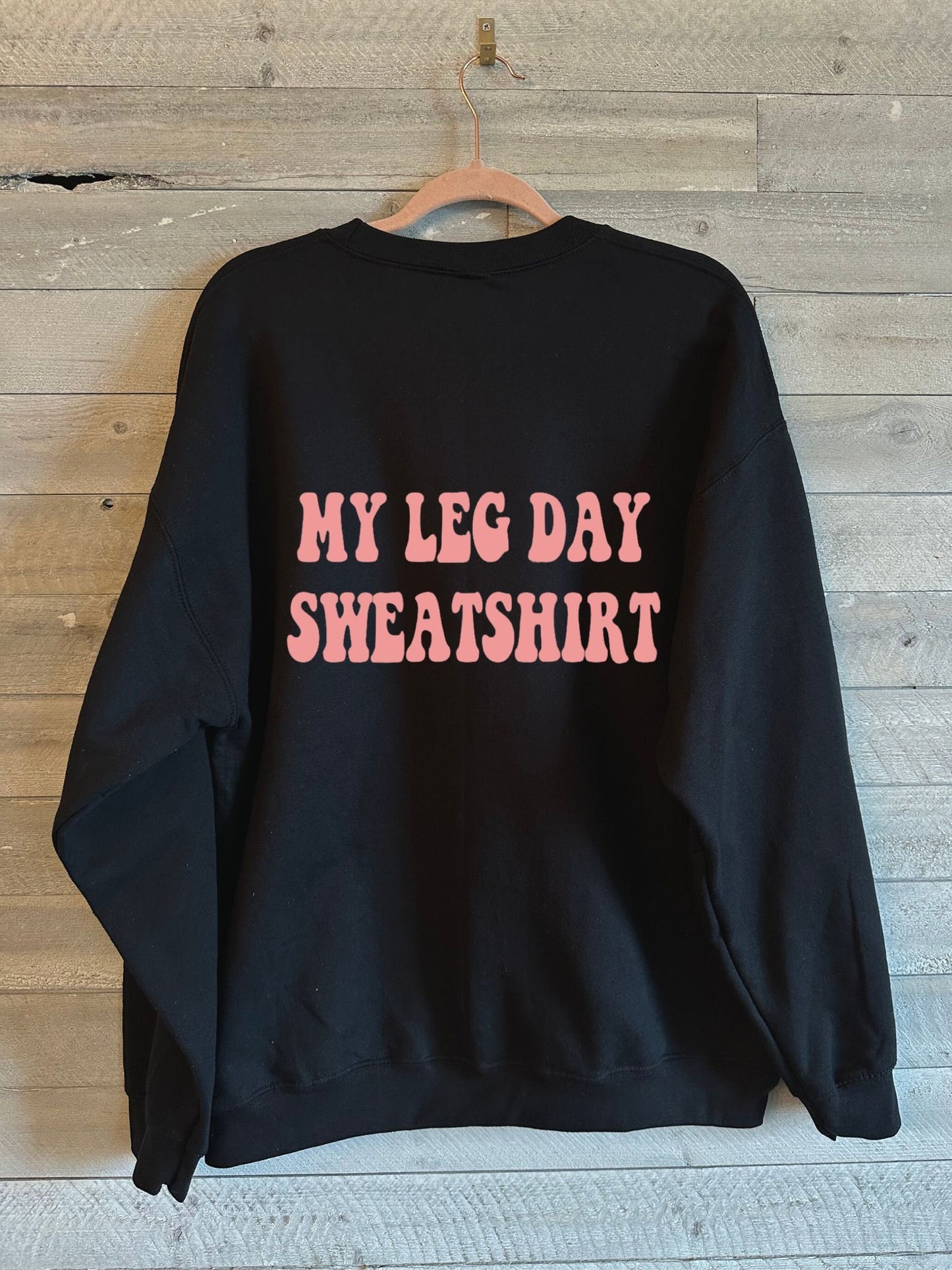Leg Day Sweatshirt