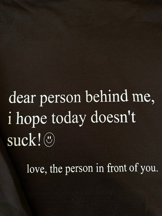 Dear Person Behind Me Hoodie