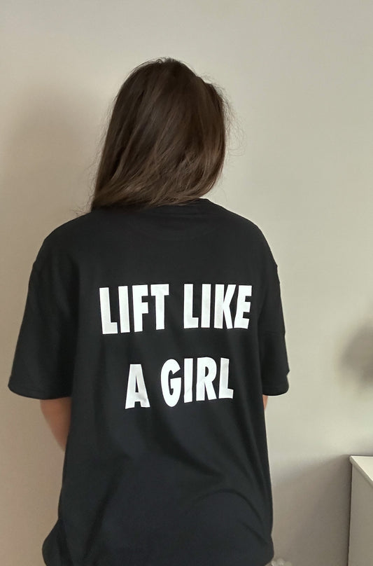 Lift like a Girl Gym Tshirt