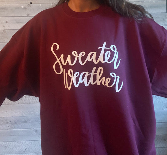 Sweater Weather Sweatshirt