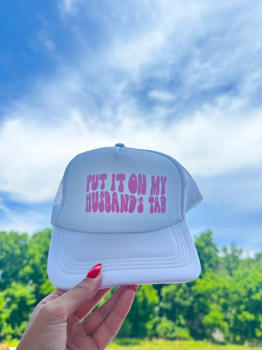 Put It On My Husband's Tab Trucker Hat White Hat Women Summer Hat